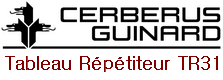 CERBERUS GUINARD Tableau Rptiteur TR31
